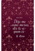 Dize-me como moras, dir-te-ei quem és