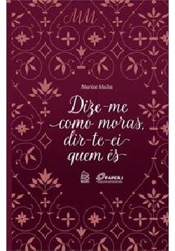 Dize-me como moras, dir-te-ei quem és