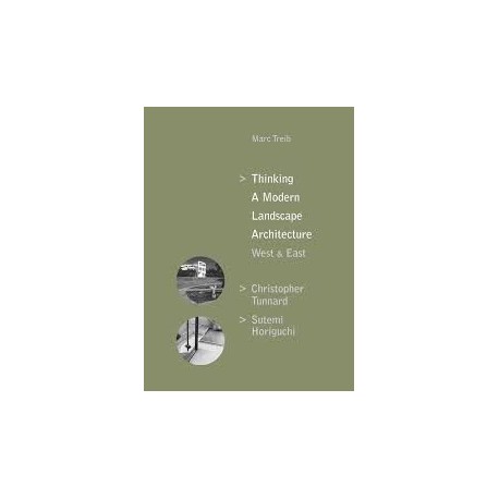 Thinking a Modern Landscape Architecture West & East Christopher Tunnard Sutemi Horiguchi