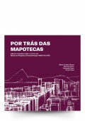 Por Trás das Mapotecas - Olhares cruzados sobre o acervo do Núcleo de Pesquisa e Documentação NPD FAU UFRJ