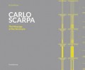Carlo Scarpa The Message of the Structure