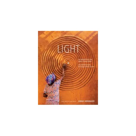 Anna Heringer Light - the Natural Force that Makes Things Visible