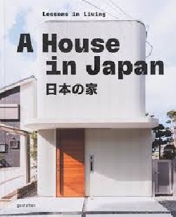 A House in Japan - Lessons in Living