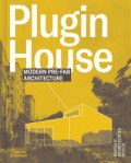 Plugin House - Modern Pre-Fab Architecture -People's Architecture Office