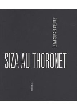 Siza au Thoronet Le parcours et l´oeuvre