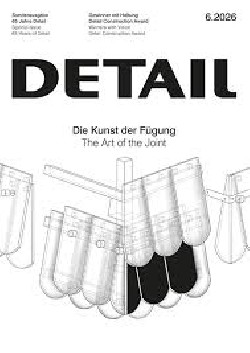 Detail 6.2026 The Art of the Joint Special Issue 65 Years of Detail