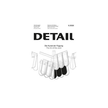 Detail 6.2026 The Art of the Joint Special Issue 65 Years of Detail