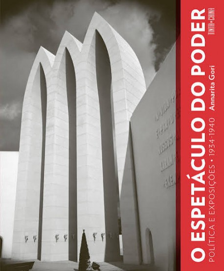 O Espetáculo do Poder - Política e Exposições 1934-1940