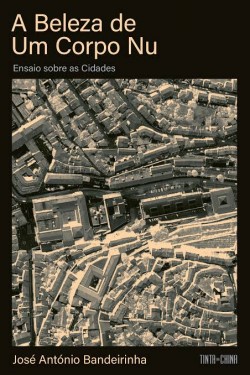 A Beleza de um Corpo Nu - Ensaio sobre as Cidades