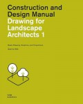 Construction and Design Manual Drawing for Landscape Architects 1