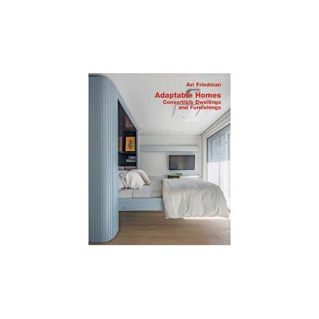 Adaptable Homes Convertible Dwellings and Furnishings