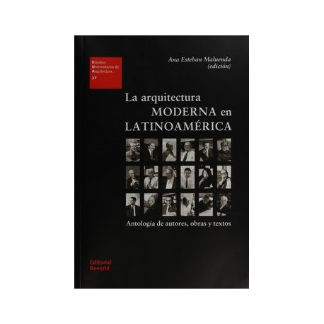 27 La arquitectura Moderna en Latinoamérica Antología de autores, obras y textos