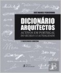 Dicionário dos Arquitectos Activos em Portugal do Século I à Actualidade