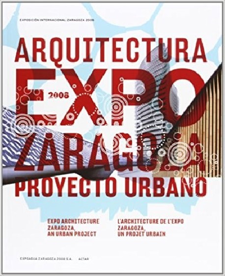 Arquitectura Expo Zaragoza proyeto urbano