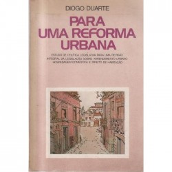 Para uma reforma urbana Estudo de política legislativa para uma revisão integral da legislação sobre arrendamento urbano