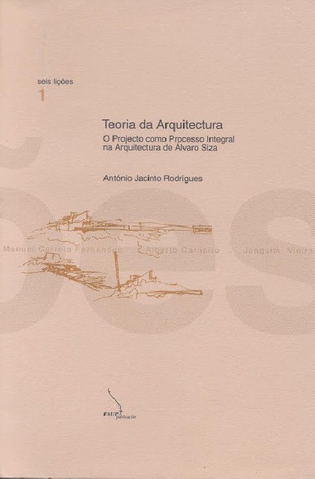 Seis Lições 1 Teoria da arquitectura. o projecto como processo integral na arquitectura de Álvaro Siza