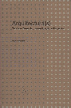 Arquitectura(s). história e critica, ensino e profissão