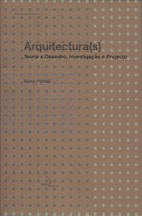 Arquitectura(s). história e critica, ensino e profissão