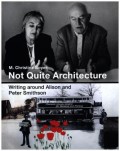 Not Quite Architecture - Writing Around Alison and Peter Smithson