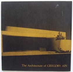 The Architecture of Gregory Ain